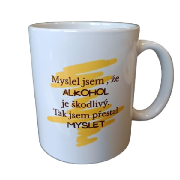 Hrnek Myslel jsem že alkohol škodí zdraví tak jsem přestal myslet